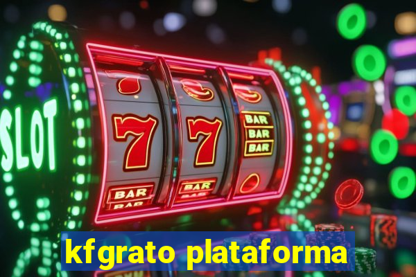 kfgrato plataforma